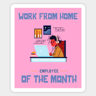 Work From Home Employee of the Month Magnet